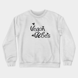 vegan vibes Crewneck Sweatshirt